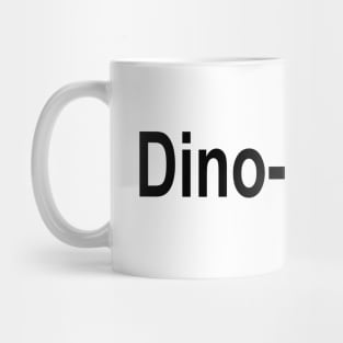 Dino-phobia Mug